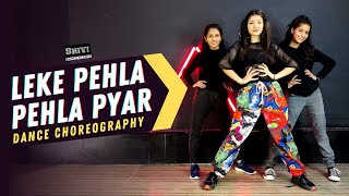 Leke pehla pehla pyar Remix  Dance cover  Shivi Dance Studio [upl. by Edlihtam]