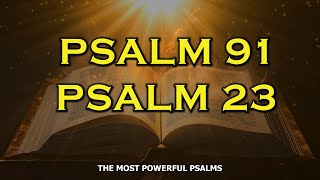 Psalm 91 And Psalm 23 The Two Most Powerful Prayers In The Bible [upl. by Adkins307]