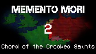 Alternate History of Europe  Memento Mori  Episode 2 Chord of the Crooked Saints [upl. by Akiret]