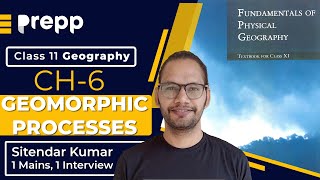 Geography Class 11 NCERT Chapter 6 Geomorphic Processes  Fundamentals of Physical Geography [upl. by Boatwright]