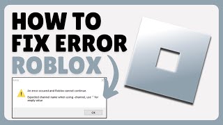 How To Fix Roblox Expected Channel Name Error 2024 [upl. by Attenahs454]