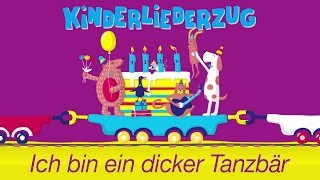 Ich bin ein dicker Tanzbär  Kinderliederzug [upl. by Venu]