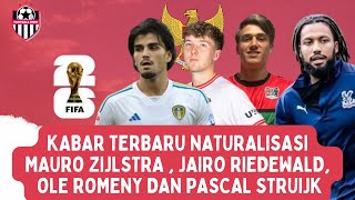 Naturalisasi Mauro Zijlstra  Jairo Riedewald Ole Romeny amp Pascal Struijk Bela Timnas Indonesia [upl. by Ellered820]