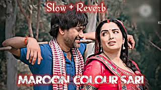 maroon colour sadiya slowreverb lofi song neelkamalsingh ka new bhojpuri lokgeet lofi song viral [upl. by Nnyliram]