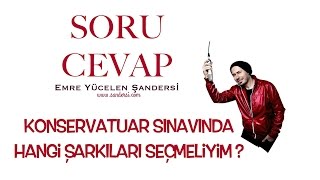 Konservatuar Sınavında Hangi Şarkıları Seçmeliyim [upl. by Ailemor]