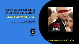 Alper Atakan amp Mehmet Erdem  Zor Zamanlar Aşk Kırmızı Orijinal Film Müzikleri  OST [upl. by Adnirod]