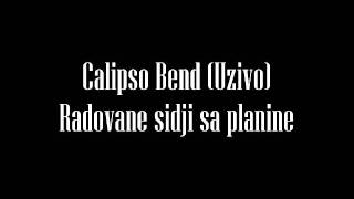 Calipso Bend  Uzivo  Radovane sidji sa planine wmv [upl. by Ardnaeel]