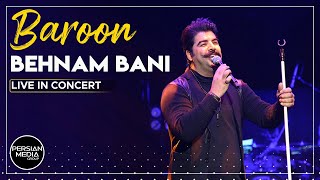 Behnam Bani  Baroon I Live In Concert  بهنام بانی  بارون [upl. by Gifferd846]