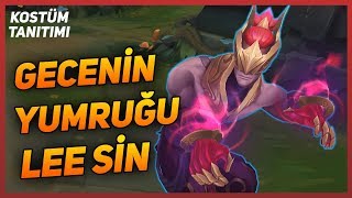 Gecenin Yumruğu Lee Sin Kostüm Tanıtımı  League of Legends [upl. by Adnohsar354]