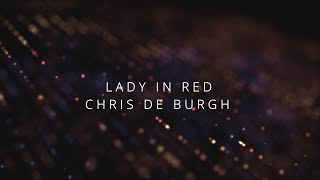 The Lady In Red  Chris De Burgh [upl. by Britney591]