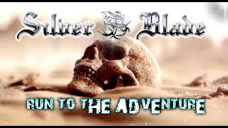 SILVER BLADE  RUN TO THE ADVENTURE [upl. by Zimmermann]