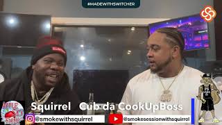 Smoke Session With Squirrel Episode 39 CookUpBoss [upl. by Harts57]