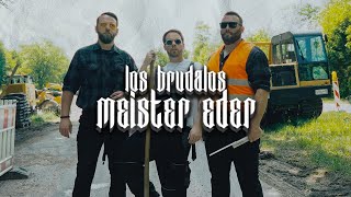 Los Brudalos  Meister Eder [upl. by Sathrum]