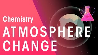 How Has The Atmosphere Changed  Environmental Chemistry  Chemistry  FuseSchool [upl. by Eiramanel685]