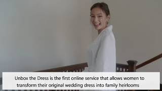 Introducing Unbox the Dress Redesign Your Wedding Dress into Amazing Heirloom Gifts [upl. by Suiremed]