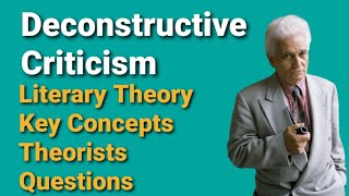 Deconstructive Criticism  Literary Theory  Concepts  Theorists  Questions [upl. by Templia]