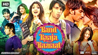 Band Baaja Baaraat Full Movie  Ranveer Singh  Anushka Sharma  Neeraj Sood  Review amp Facts [upl. by Yenatirb]