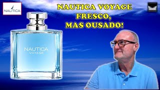 NAUTICA VOYAGE FRESCO MAS OUSADO  REVIEW NAUTICA VOYAGE [upl. by Shlomo]