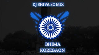 BHIMA KOREGAON DJ SONG  केले भिमा कोरेगाव DJ साँग  MR SHIVA SC  bhimakoregaonsong jaybhim 💙💙💙 [upl. by Eilraep]