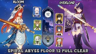 300 PING 😉 NO PROBLEM  40 SPIRAL ABYSS FLOOR 12 EASILY CLEARED  BLOOM TEAM AND OVERLOAD TEAM [upl. by Cohleen819]