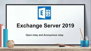 Send emails using SMTP relay in Exchange Server  Open relay and Anonymous relay in Exchange Server [upl. by Anuska]