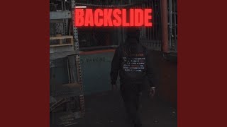 Backslide [upl. by Filler]