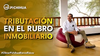 Tributación 💻 en el rubro inmobiliario  Olmer Pichihua Bienes Raíces [upl. by Asaret]