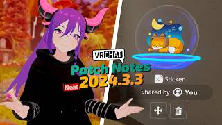 VRChat Video Patchnotes 202433 Stickers Sharing Chatbox 20 Camera Updates vrchat [upl. by Ytrebil]