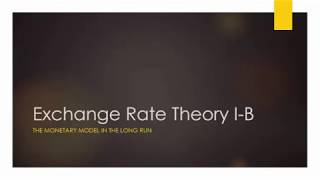 Exchange Rate Theory IB The Monetary Model [upl. by Clorinde]