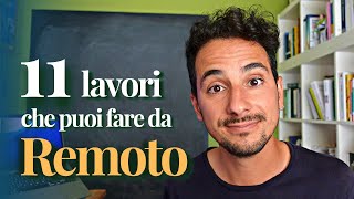 LAVORO DA REMOTO 11 professioni per lavorare dove vuoi [upl. by Nosnibor]