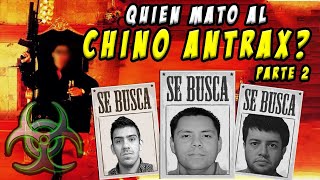 La MUERTE del Chino Antrax Los Misterios que Nadie Quiere Contar [upl. by Piefer69]