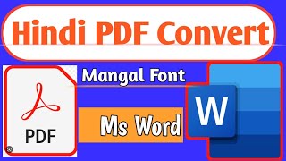 Hindi PDF Convert To Ms Word  Mangal Font Hindi PDF Convert In Ms Word [upl. by Gorlin509]