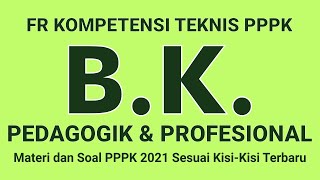 part 1 PPPK BK FR Terbaru Kompetensi Teknis Pedagogik Guru Bimbingan dan Konseling BK PPPK 2021 [upl. by Trauts687]