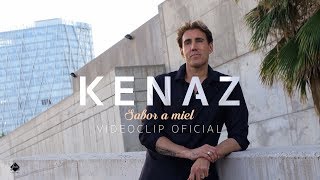 Kenaz  Sabor a miel Videoclip Oficial [upl. by Merrily453]