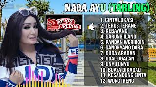 NUNUNG ALVI NADA AYU RATUNYA TARLING TENGDUNG FULL ALBUM PILIHAN TERBARU [upl. by Aisatal679]