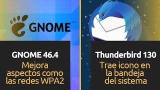 24083 GNOME 464 KDE Frameworks 65 Thunderbird 130  Noticias Linux y Código Abierto [upl. by Eclud]