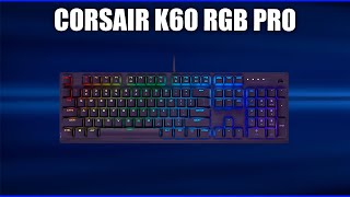 Игровая клавиатура Corsair K60 RGB Pro Cherry MV [upl. by Ynobe]