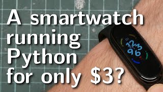 Porting Python to a terrible 3 smartwatch [upl. by Craggie]