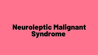 Neuroleptic Malignant Syndrome  NMS [upl. by Ainoval924]