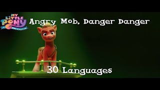 Danger Danger Angry Mob 30 languages  My Little Pony A New Generation [upl. by Arleen]