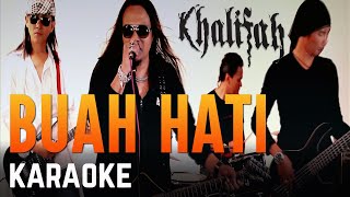 Khalifah  Buah Hati Karaoke Official [upl. by Dogs]