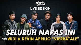 Last Child Live Session Track 04 w Widi amp Kevin Aprilio quotVierratalequot  Seluruh Nafas Ini [upl. by Boffa]