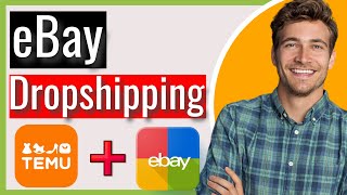 How to Dropship on eBay from Temu  New Method 2024 [upl. by Shoemaker]