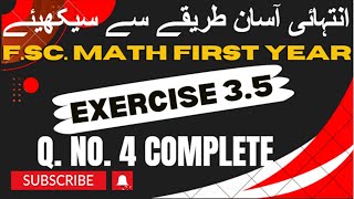 Exercise 35  Q4 Complete  11th class math  FSc math first year  Sir Imran Kashif [upl. by Arramat]