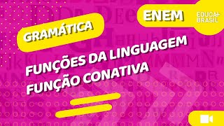 GRAMÁTICA – Funções da Linguagem – Função Conativa ENEM [upl. by Dib605]