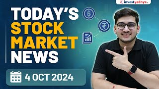 Todays Stock Market News  04102024  Aaj ki Taaza Khabar [upl. by Sicnarf]