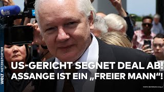 JULIAN ASSANGE USGericht segnet JustizDeal ab  WikileaksGründer ist ein quotfreier Mannquot [upl. by Aneroc]