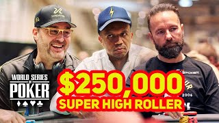 World Series of Poker 2023  250000 Super High Roller Day 2 with Daniel Negreanu amp Phil Ivey [upl. by Anertak]