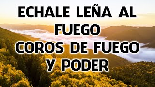 Coritos De Fuego Y Uncion Pentecostal Muy Bonitos  Alabanzas Que Animan El Alma Y El Espiritu [upl. by Millda]