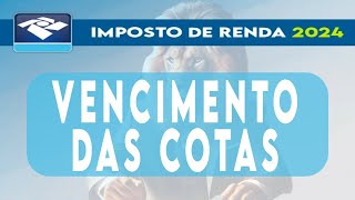 IRPF 2024 Qual o Vencimento das Cotas da Declaração do Imposto de Renda [upl. by Chesney]